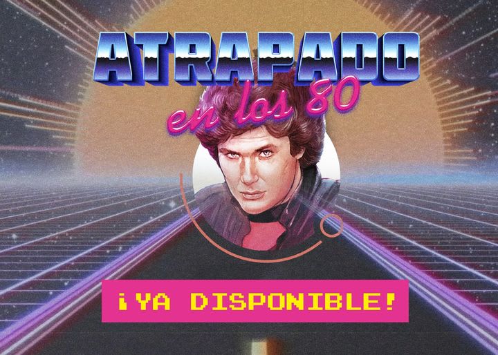 Atrapado En Los 80 [Trapped in the 80s]