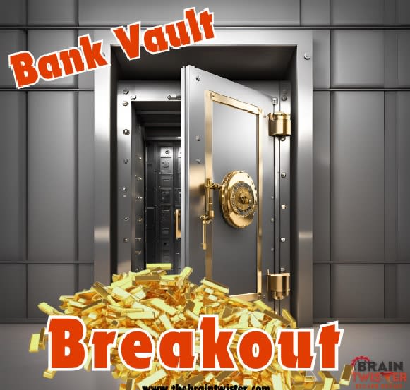 Bank Vault Breakout