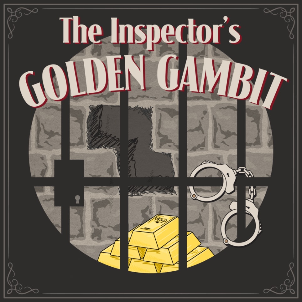 The Inspector's Golden Gambit