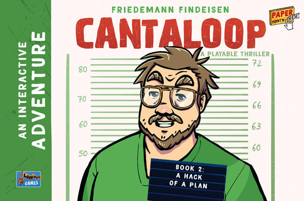 Cantaloop: Book 2 – A Hack of a Plan