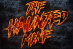 The Haunted Mine