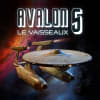 Avalon 5: Le Vaisseau