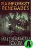 Rainforest Renegades