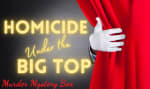Homicide Under the Big Top