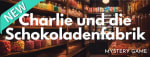 Charlie und die Schokoladenfabrik - Wonkas Erbe