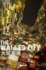 九龍寨城 [The Walled City]