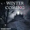Winter Is Coming