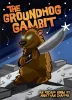 Holiday Hijinks #6: The Groundhog Gambit