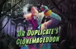 Dr. Duplicate's Clonemageddon