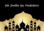 Die Juwelen aus Pondicherry