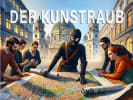 Der Kunstraub [The Art Theft] [Outdoor]