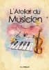 L'Atelier Du Musicien [Musician's Workshop]