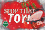 Stop That Toy!