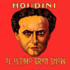 Houdini – El Último Gran Show