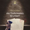 Cold Case: File #2 - An Unforeseen Murder