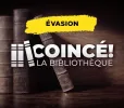 Coincé! La Bibliothèque [Locked! The Library]