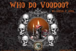 Witches & Wizards Volume 1: Who do Voodoo?
