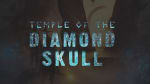 Temple Of The Diamond Skull [VR]