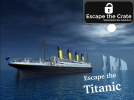 Escape the Titanic
