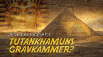 Tutankhamuns Gravkammer [Tutankhamun´s Tomb]