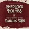 Sherlock Holmes and the Adventure of the Dancing Men