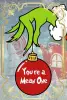 You're A Mean One