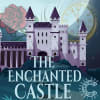The Enchanted Castle