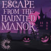 Escape from the Haunted Manor