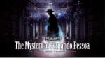 O mistério de Fernando Pessoa [The mystery of Fernando Pessoa]