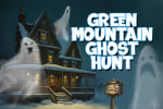 Green Mountain Ghost Hunt