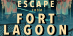 Escape from Fort Lagoon [Immersive Theatre, Real Life Escape Room] [Outdoor]