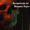 La Maldición Del Diamante Negro [The Curse Of The Black Diamond]