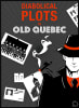 Complot Diabolique dans le Vieux-Québec [Diabolical Plots in Old-Quebec] [Outdoor]
