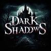 Dark Shadows