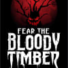 Fear the Bloody Timber