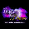 Dare To Dream: Face Your Nightmares