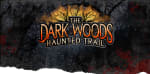 The Dark Woods Haunted Trail