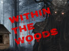 Within the Woods
