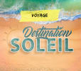 Destination Soleil [Sunny Destination]