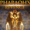 Pharaoh’s Revenge