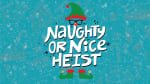 The Naughty Or Nice Heist