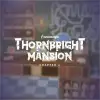 Thornbright Mansion: Chapter 2