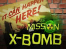 Mission X-Bomb
