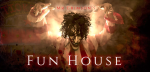 Fun House