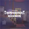 Thornbright Mansion: Chapter 1