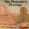 The Pharaoh's Curse [prev. The Pharaoh's Revenge]