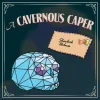 A Cavernous Caper