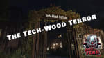 The Tech-Wood Terror