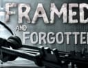 Framed & Forgotten