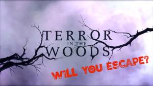 Terror in the Woods